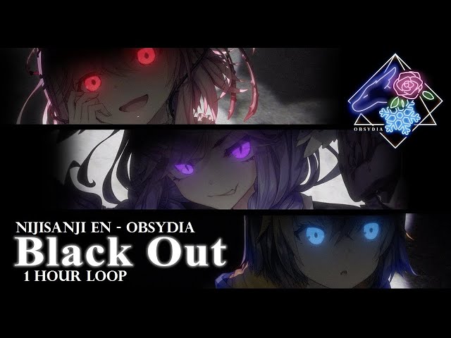 NIJISANJI EN's OBSYDIA - Black Out 1 HR LOOP! class=