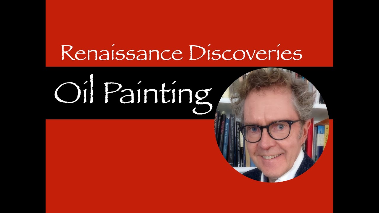 Renaissance Discoveries: Oil Painting