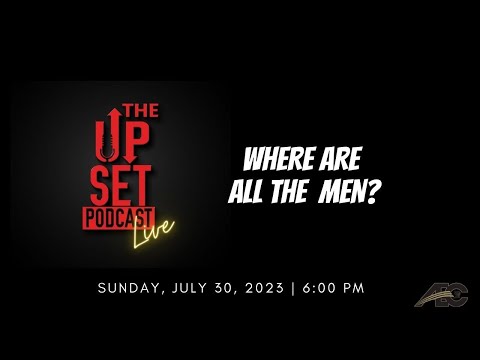 UpSet Podcast: "Where Are All the Men?