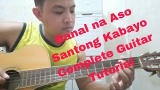 Banal na Aso Santong Kabayo Complete Guitar Tutorial - Ka Eswela