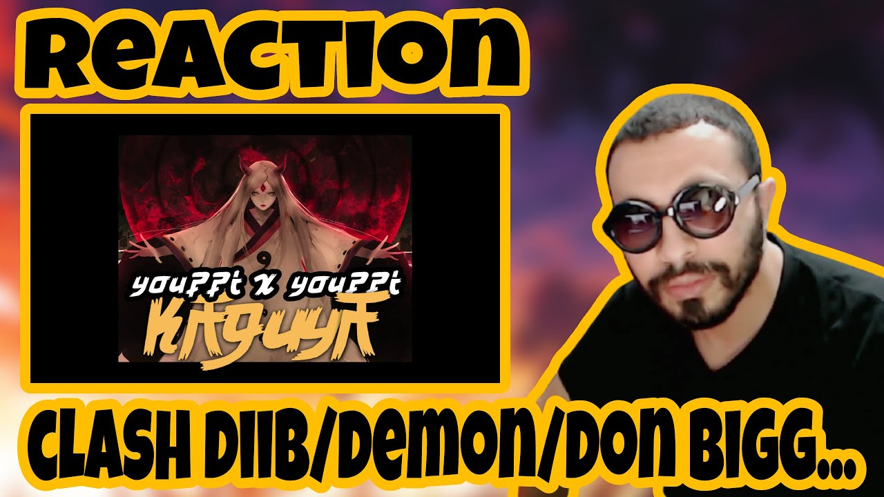 YOUPPI X YOUPPI - KAGUYA P.1 #Reaction Clash Diib/Demon/Don Bigg Cha3la