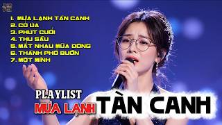 Playlist Mưa Lạnh Tàn Canh Và Những Bản Tình Ca Hay Nhất Phố Nhạc Việt | Nghe Là Mê