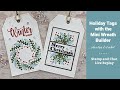 Holiday Tags with the Mini Wreath Builder - Plus tips and tricks!