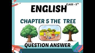 Class 5 English Chapter 5 The Tree | All Questions & Answers | Full Explanation