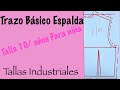 TALLE ESPALDA   10 AÑOS PARA NIÑA, TALLAS INDUSTRIALES