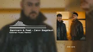 Semicenk & Rast - Canın Sağ Olsun (Gökhan Music Remix) Resimi
