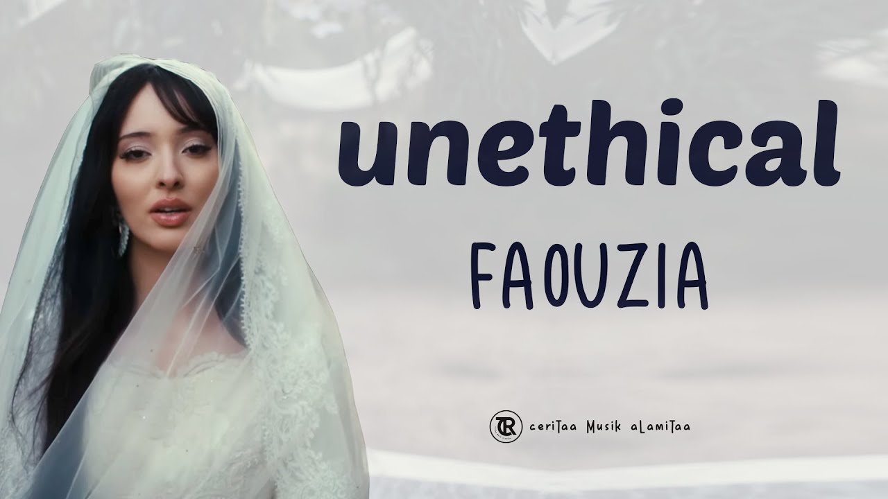 Faouzia Unethical Lyrics Lirik Lagu Dan Terjemahan Indonesia faouzia-unethical-lyrics-lirik-lagu-dan-terjemahan-indonesia