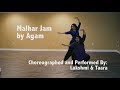 Agam Malhar Jam Choreography