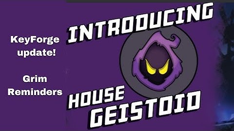 KeyForge update! *New* Grim Reminders!