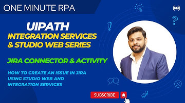 Create an Issue in JIRA using UiPath Studio Web and Integration Services