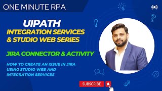 Create an Issue in JIRA using UiPath Studio Web and Integration Services