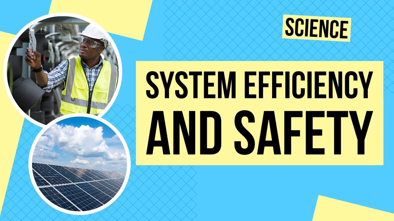 System Efficiency and Safety Science Lesson YouTube