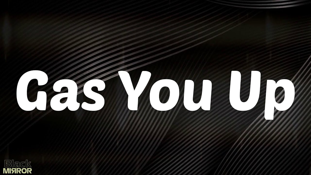 Gas You Up King Combs (Lyrics) YouTube
