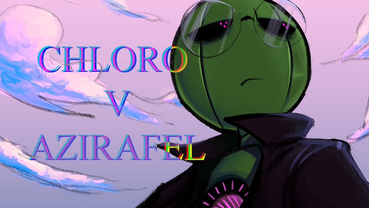 Azirafel vs Chloro [DUEL#12] {"Demented"}