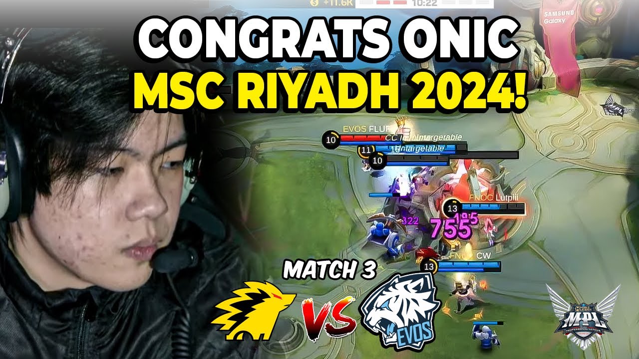 TERLALU GILA! CONGRATS ONIC SLOT MSC RIYADH 2024! EVOS VS ONIC MATCH 3 ...