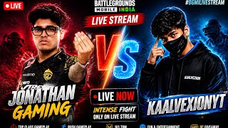 JONATHAN GAMING VS KAALVEXIONYT 😱 LIVE STREAM #BGMILIVESTREAM