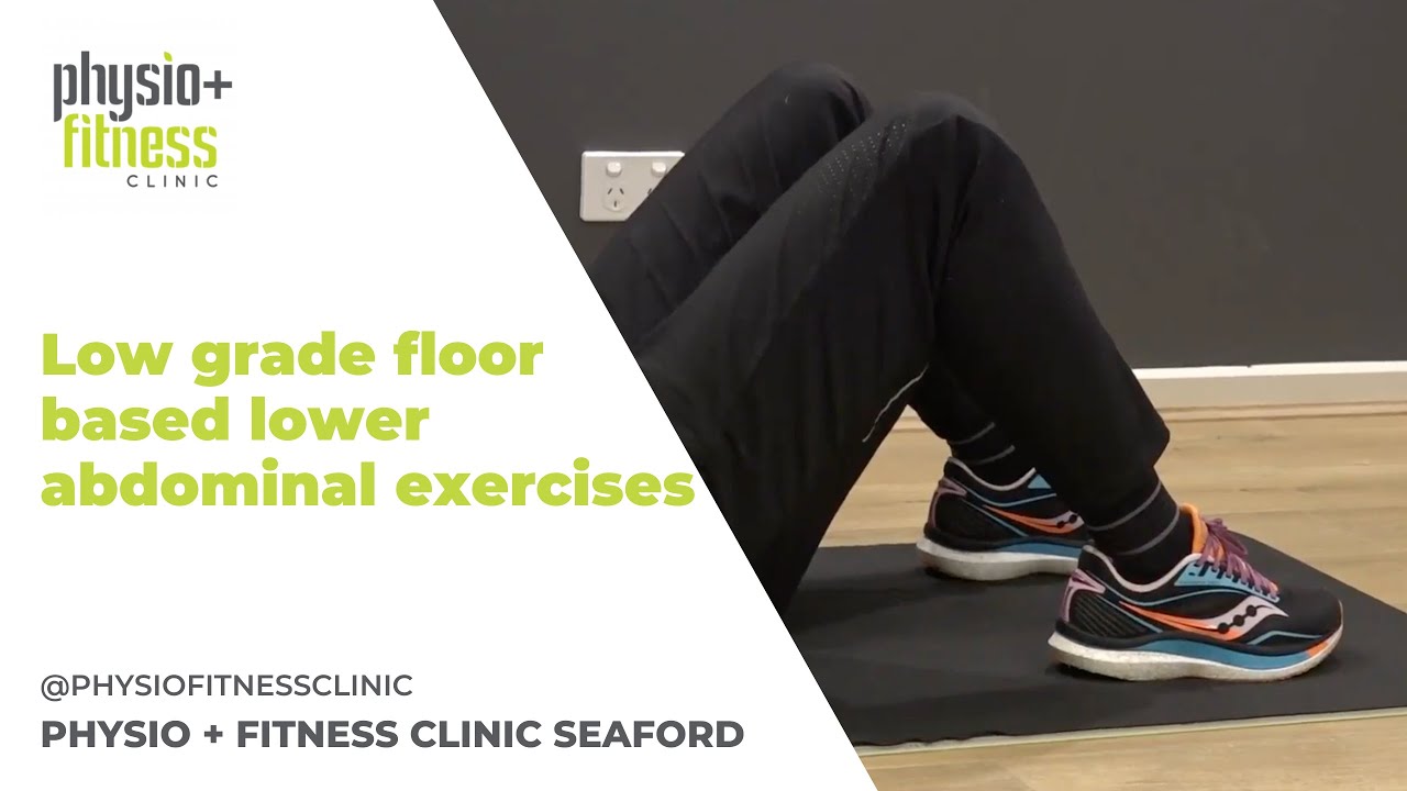Physio and Fitness Clinic Low grade floor based lower abdominal