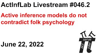 Famous ActInf Livestream #046.2 ~ "Active inference models do not contradict folk psychology" Wealth