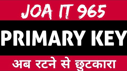Joa 965 Preparation MS Access Primary Key #joait #joa965 #msacces #primarykey   #joawarriors