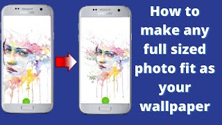 How to make any full sized photo fit as your wallpaper | make your wallpaper fit screenshot 5