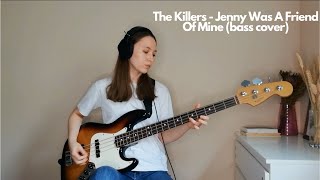 The Killers  - Jenny Was A Friend Of Mine (bass cover)