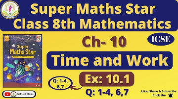 Ch- 10 Time and Work | Class 8th ICSE | Super Maths Star | Ex: 10.1 Q: 1 to 7