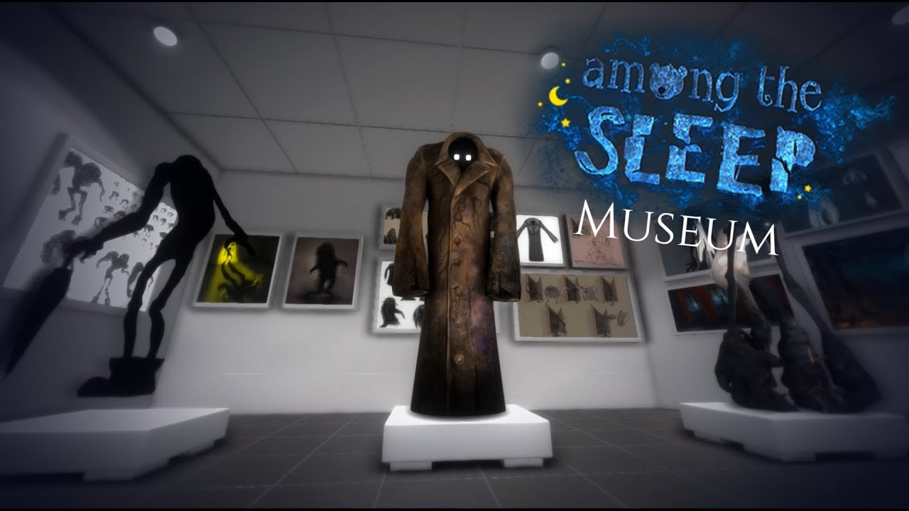 Among the Sleep Museum YouTube