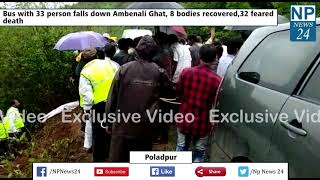 Poladpur : Bus with 33 person falls down Ambenali Ghat, 8 bodies recovered