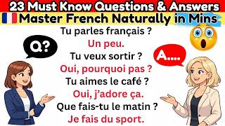 🇫🇷🔥Master French Conversation By 23 Q &amp; A: Learn French through English: French Phrases for Beginner