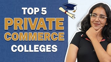 Top 5 private BCOM colleges in India