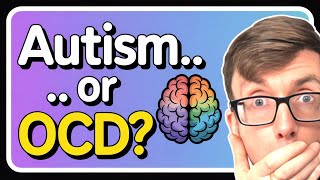 Autism vs OCD How Clinicians Actually Tell the Difference