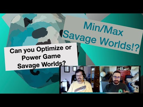 TT Ep 71 Can you Optimize or Power Game in Savage Worlds?