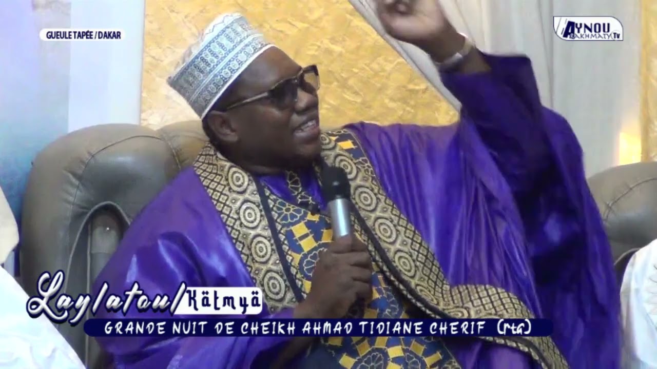 LAYLATOUL KATMIYA  DAKAR GUEULE TAPÉE / WAXTANE :CHERIF MOUSTAPHA HAÏDRA