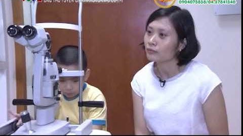 Chăm sóc mắt đúng cách cho trẻ bị loạn thị