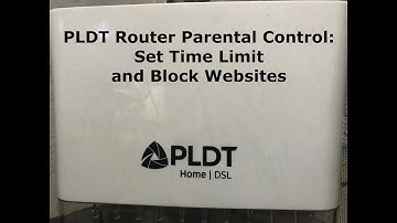 PLDT Router Parental Control: Set Time Limit and Block Websites