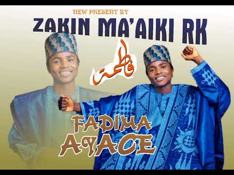 FADIMA AYA CE SABUWAR QASIDAR ZAKIN MA AIKI