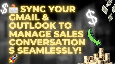 📩 Sync Your Gmail & Outlook to Manage Sales Conversations Seamlessly! 🚀