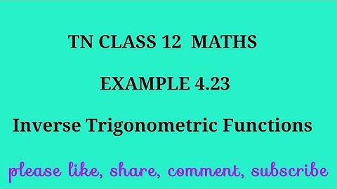 TN 12 maths chapter 4 inverse trigonometric functions example 4.23
