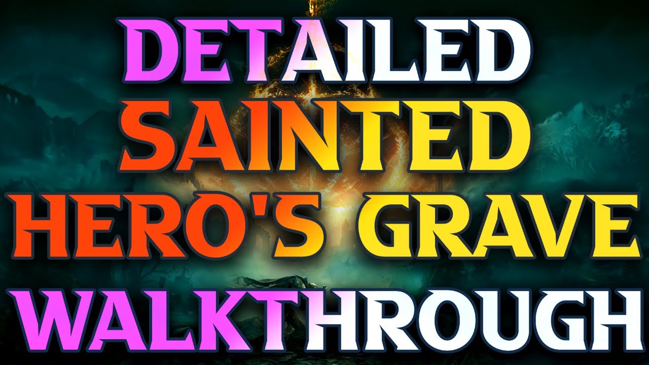 Прохождение Sainted Hero's Grave — руководство по игре Elden Ring