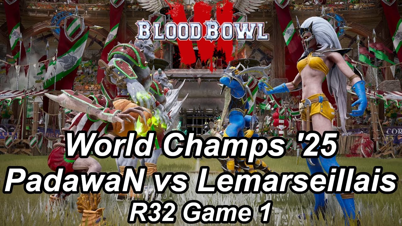 Blood Bowl 3 World Champs '25: R32 PadawaN vs Lemarseillais - Game 1 highlights