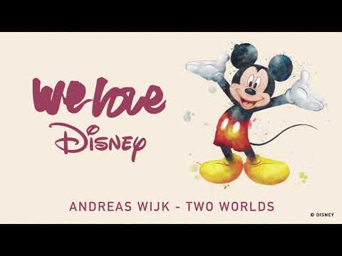 Andreas Wijk - Two Worlds [Audio] | We Love Disney
