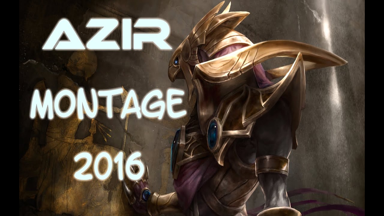 Azir Montage | Best Azir Plays  | Azir 2016