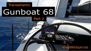 Transatlantic on a Gunboat 68 | Part 2