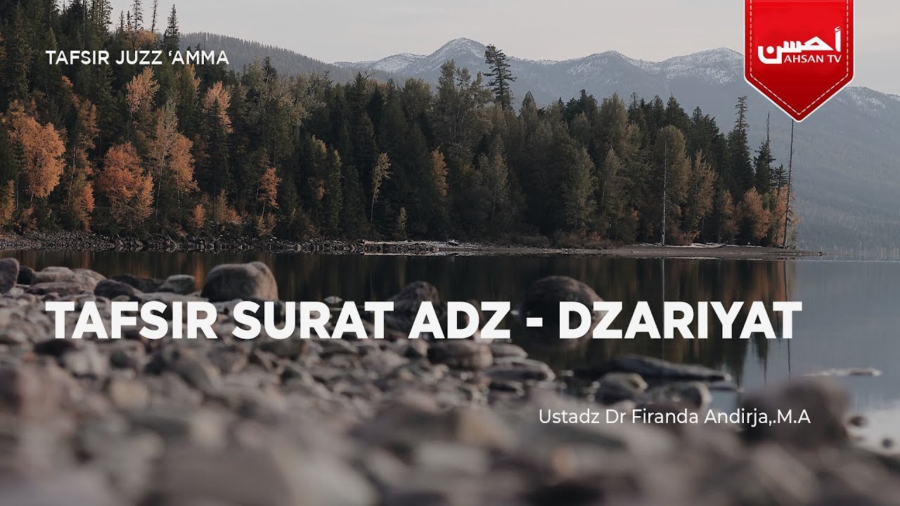 TAFSIR SURAT ADZ DZARIYAT - Ustadz Dr Firanda Andirja ,M A