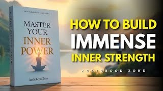 Famous How to Build Immense Inner Strength | Audiobook Profile