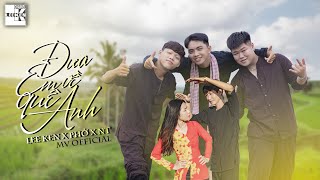 ĐƯA EM VỀ QUÊ ANH | LEE KEN x PHỞ x NT | OFFICIAL MUSIC VIDEO