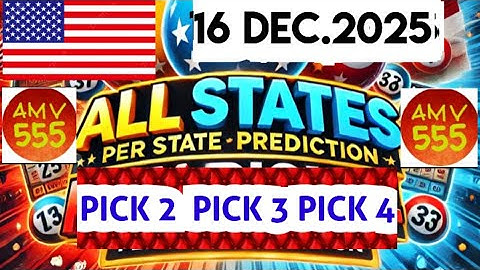 Pick 2, 3 & 4 ALL States Per U.S State PREDICTIONS for 16 dec.2025 | AMV 555