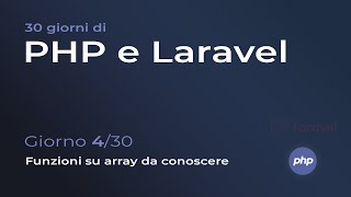 30 giorni di PHP e Laravel  |  10 funzioni su array da conoscere  |  Giorno 4/30