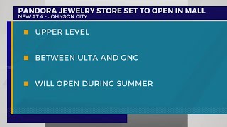 Pandora jewelry store to open in Mall at Johnson City
