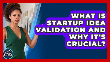What Is Startup Idea Validation And Why It